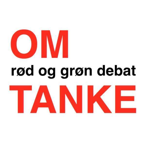 OMTANKE – rød og grøn debat